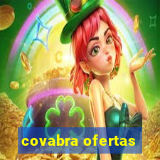 covabra ofertas